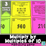 Multiplying by Multiples of 10 Matching Activity Game