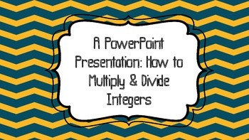 Preview of Multiplying/Dividing Positive/Negative Numbers Powerpoint Lesson 7th & 8th Grade