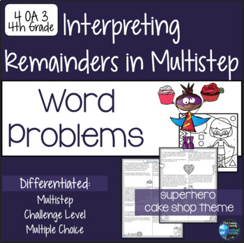 Preview of Multistep Word Problems: Interpreting Remainders 4th Grade