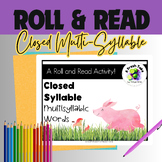 Multisyllabic Closed Pattern Words Roll & Read |Phonics Ga