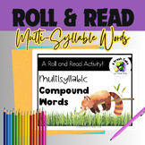 Multisyllabic Compound Words Roll & Read |Phonics Games| P