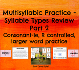 Multisyllabic Review Part 2 - -le, r controlled syllables,