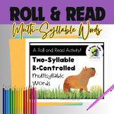 Multisyllabic Words Roll & Read (2 Syllable) R-Controlled 