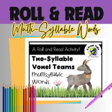 Multisyllabic Words Roll & Read (2 Syllable) Vowel Teams |