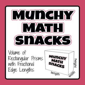 Preview of Munchy Math Snacks - Volume of Rectangular Prisms - Fractional Edge Lengths