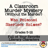 Murder Mystery Activity - w/out the Murder: Who Poisoned Sherlock Holmes