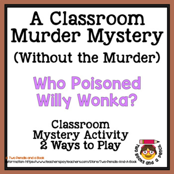 Preview of Murder Mystery Activity w/out the Murder Who Poisoned Willy Wonka