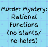 Murder Mystery: Rational Functions (No Slant Asymptotes/No Holes)