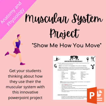 Preview of Muscular System Project: Show Me How You Move Anatomy and Physiology