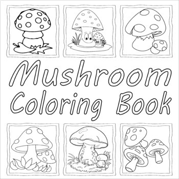 Mushroom Coloring Book: A Simple and Enjoyable Book for Children