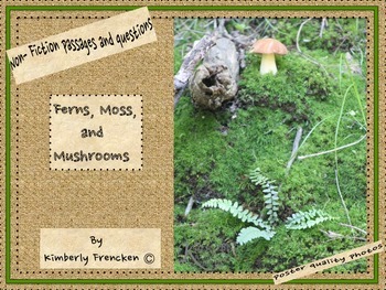 Preview of Mushrooms, Mosses, and Ferns: Non-Fiction passages and poster quality photos
