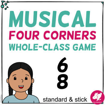 Preview of Music 4 Corners - 6/8 Time Signature Rhythm Game for the Whole Class