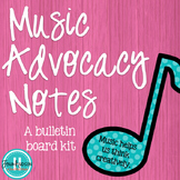 Music Advocacy Notes Bulletin Board Kit