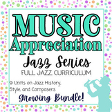 Music Appreciation | Jazz History | Full Unit with Exam