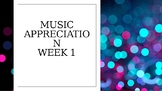 Music Appreciation Week 1 - What is Music?
