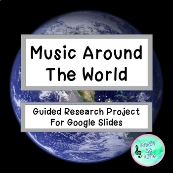 Preview of Music Around the World-Guided Music Research Project for Google Slides