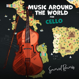 Music Around the World for Cello: A Journey Around the Wor