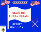 Patriotic Bucket Drumming, Stars & Stripes Forever, Sousa 