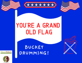 Preview of Music | Bucket Drumming | Rhythms | You're a Grand Old Flag | Cohan | Patriotic