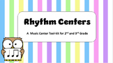 Music Centers Tool-Kit : Rhythm Centers 2nd - 3rd Grade