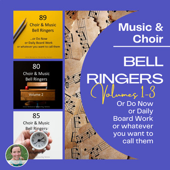 Preview of Music & Choir Do Now, Bell Ringers, Daily Board Activities: Volumes 1-3