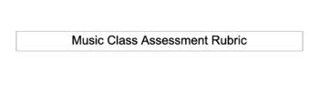 Preview of Music Assessment Rubric