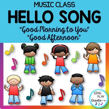 Preview of Music Class Hello Song: "Good Morning To You" ( & Afternoon) Video Mp3