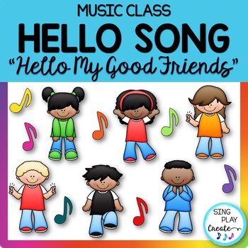 Preview of Music Class Hello Song: "Hello My Good Friends" Video, Mp3 Tracks