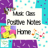 Music Class Positive Notes Home