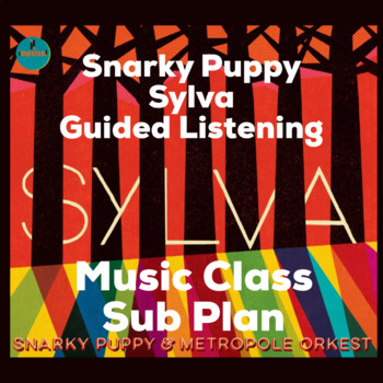 Preview of Snarky Puppy: Sylva - Guided Listening for Distance Learning