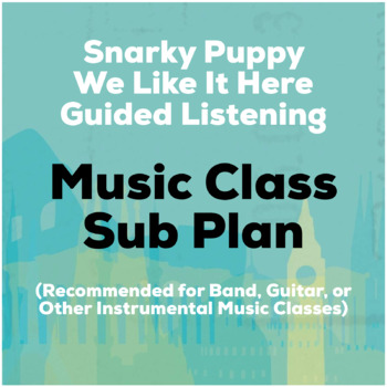 Preview of Snarky Puppy: We Like It Here - Guided Listening for Distance Learning