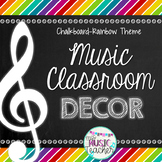 Music Classroom Decorations (BUNDLE): Chalkboard Rainbow Theme