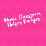 Music Classroom Helper Badges