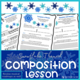 Winter Music Composition Lesson (Snowflake Themed) & Music
