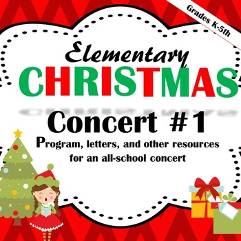 Preview of Elementary Music Christmas Concert #1: Program, letters, lyrics, and more!