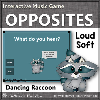 Preview of Music Dynamics Loud and Soft Music Opposite Interactive Music Game {Raccoon}