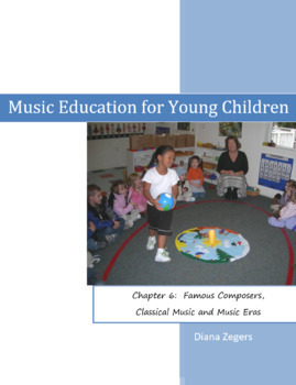 Preview of Music Education for Young Children - Chapter 6 / Composers and Classical Music