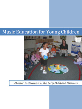 Preview of Music Education for Young Children - Chapter 7 / Movement in Early Childhood