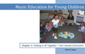 Preview of Music Education for Young Children - Chapter 8 / Putting it ALL Together