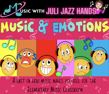 Preview of Music & Emotions- An Elementary Music Unit- Music Lessons- Music and Movement