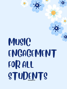 Preview of Music Engagement for all students, inclusion in general music