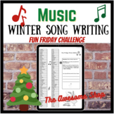 Music Fun Friday Winter Song Writing Challenge For Middle 