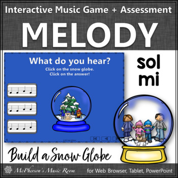 Preview of Solfege | Sol Mi Interactive Melody Game & Assessment {Build a Snow Globe}
