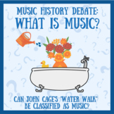 Music History Debate: John Cage and "Water Walk" (Middle S