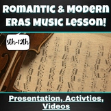 Music History Lesson: Romantic and Modern Eras!