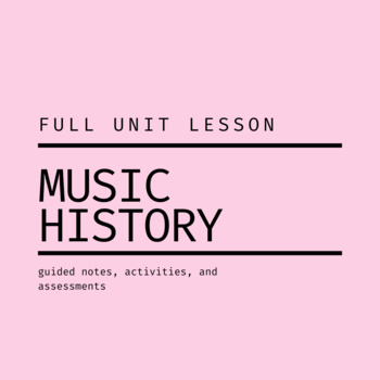 Preview of Music History Unit - Guided Notes, Activities, and Assessments