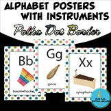 Music Instrument Alphabet Posters - Polka Dot Border