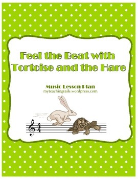 Preview of Music Integrated Literacy Lesson: Feel the Beat with Tortoise and the Hare