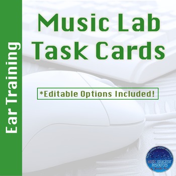 Preview of Music Lab Task Cards | Ear Training Edition | Editable and Digital Options