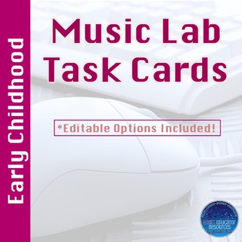 Preview of Music Lab Task Cards | Early Childhood Edition | Editable and Digital Options